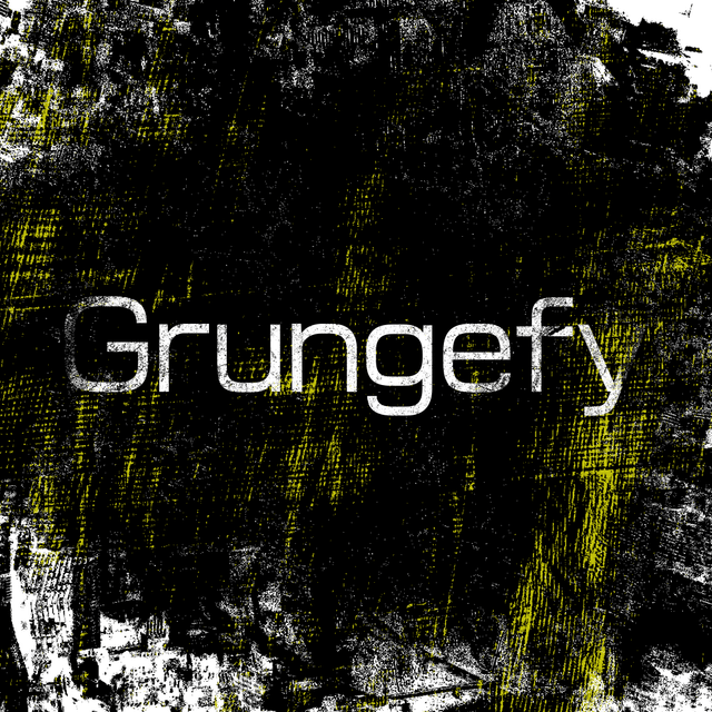 Grungefy